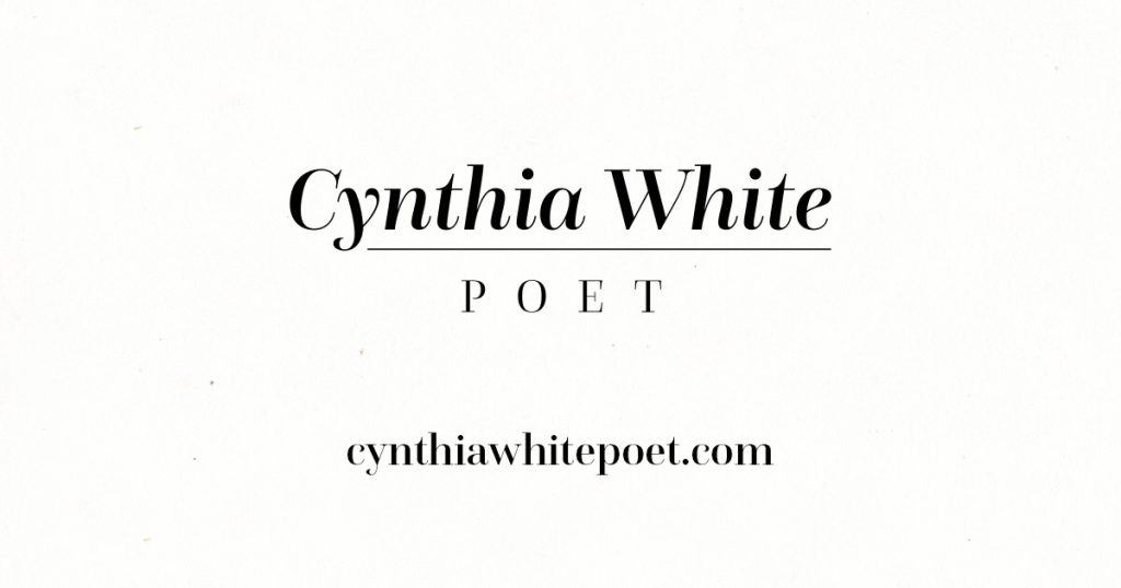 Cynthia White, Poet – Based in Santa Cruz, California, Cynthia has been ...
